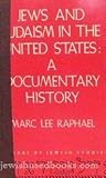 Jews and Judaism in the United States: A documentary history