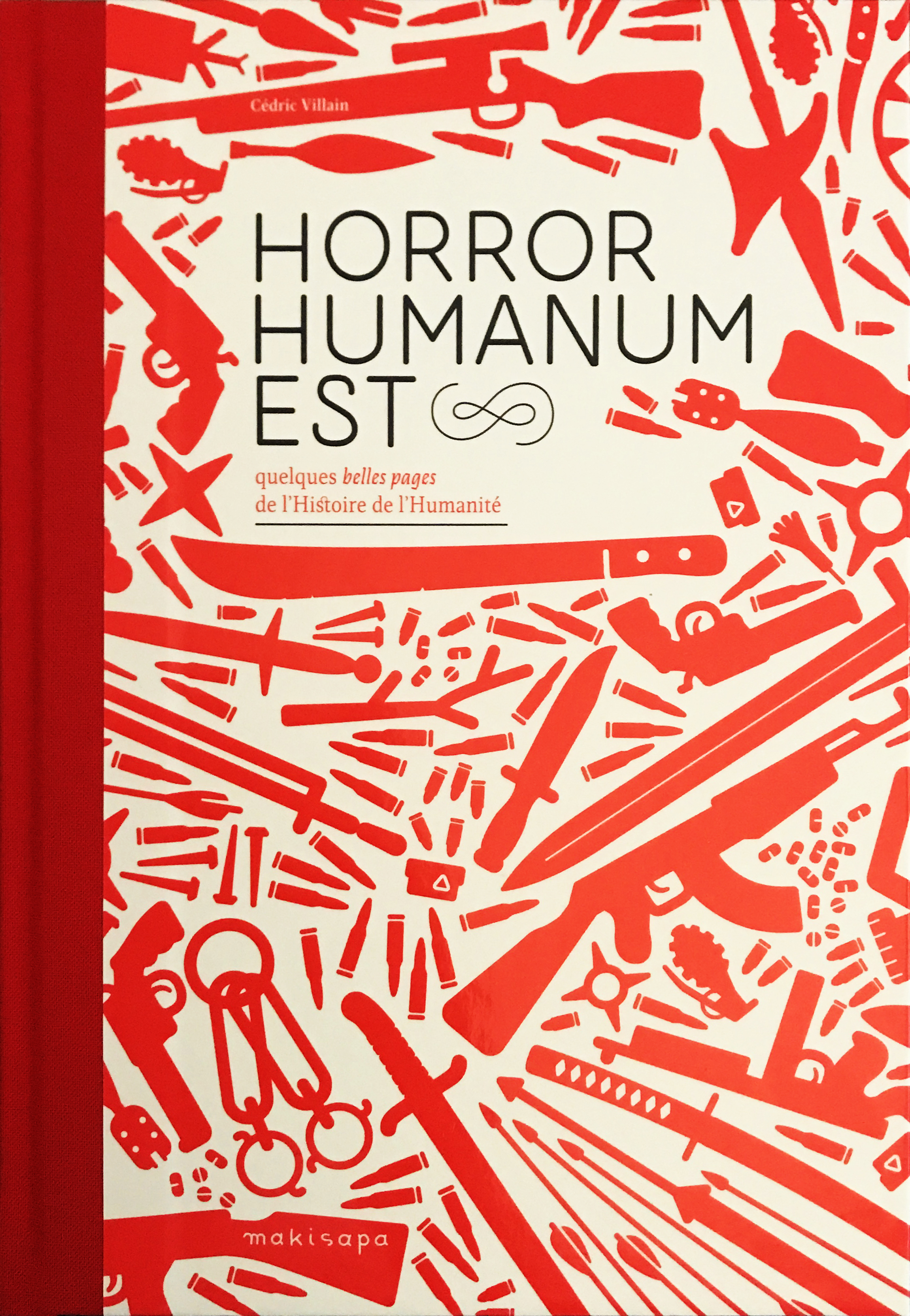 Horror Humanum Est : Quelques belles pages de l'histoire de l'Humanité (Hardcover)