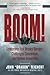 Boom!: Leadership that Brea...