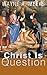 Christ Is the Question by Wayne A. Meeks (2005-12-19)