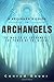 A Beginner's Guide to Archangels: The Magick of Archangels: the Power of the Divine by Conrad Bauer (2015-10-16)