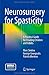 Neurosurgery for Spasticity: A Practical Guide for Treating Children and Adults by Marc Sindou (22-May-2014) Hardcover