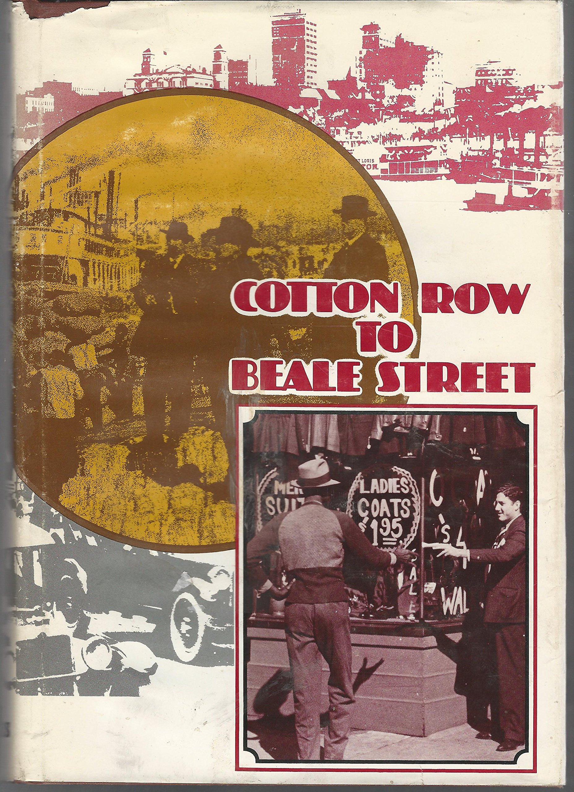 Cotton Row to Beale Street: A Business History of Memphis (Hardcover)
