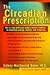 Circadian Prescription Get Step w/ your Body`s Natural Rhythm... by Sidney MacDonald Baker