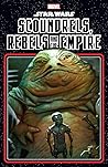 Star Wars: Scoundrels, Rebels and the Empire