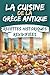 La Cuisine de la Grèce Antique  by Flavia Culina