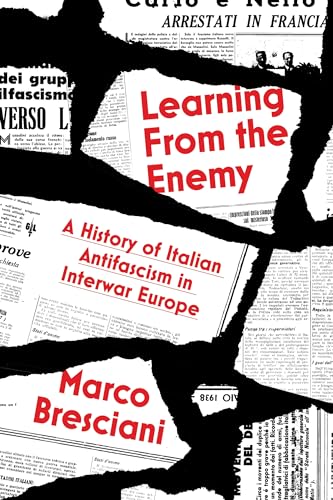 Learning from the Enemy: An Intellectual History of Antifascism in Interwar Europe (Kindle Edition)