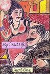 My Secret Life - Part One (Vols. I and II)