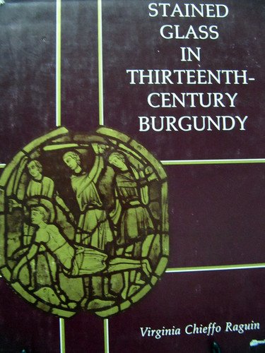 Stained Glass in Thirteenth-Century Burgundy (Hardcover)