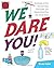 We Dare You!: Hundreds of Fun Science Bets, Challenges, and Experiments You Can Do at Home