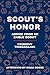 Scout's Honor: Advice from ...