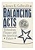 Balancing Acts: Technology, Finance and the American Future by James K. Galbraith (1989-02-03)