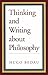 Thinking and Writing about Philosophy by Hugo A. Bedau (1996-01-03)