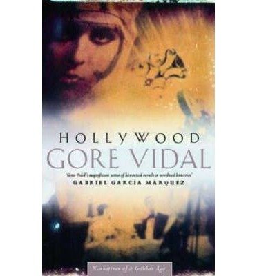 [Hollywood: Number 5 in series (Narratives of empire)] [Author: Vidal, Gore] [April, 1994]