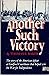 Another Such Victory: The Story of the American Defeat at Guilford Courthouse that Helped Win the War for Independence