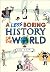 A Less Boring History of the World by Dave Rear