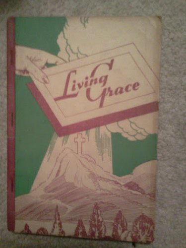 Living Grace Our1945 Book For Singing Schools, Conventions (Unknown Binding)