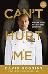 NEW-Can't Hurt Me...