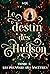 Le destin des Hudson: Les p...