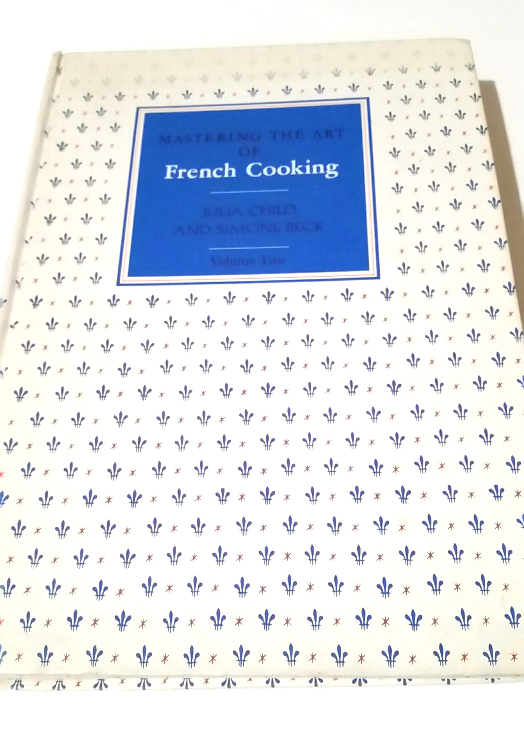 Mastering the Art of French Cooking Volume Two (Hardcover)