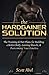 The Hardgainer Solution: The Training and Diet Plans for Building a Better Body, Gaining Muscle, and Overcoming Your Genetics by Scott Abel (2015-01-25)