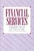 Financial Services: Insider's Views of the Future