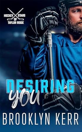 Desiring You (Hockey Stars of Taylor Ridge #5)
