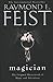 Magician (Riftwar Saga) by Raymond E. Feist by Raymond E. Feist