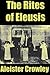 The Rites of Eleusis by Aleister Crowley (2015-07-28)