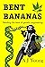 Bent Bananas by a. j. young