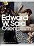 Orientalism (Modern Classics (Penguin)) 25th (twenty-fifth) Anniversary edition by Said, Edward W. published by Penguin Books, Limited (UK) (2007) [Paperback]