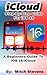 iCloud Made Simple For The iOS 16 Users Just Beginning by Mitch Stevens