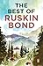 DELHI IS NOT FAR. The best of Ruskin Bond.