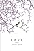 Lark by Tracey Porter by Tracey Porter