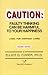 Caution: Faulty thinking can be harmful to your happiness: logic for everyday living by Cohen, Elliot D (January 1, 1994) Paperback 2nd