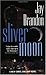 Sliver Moon (Chris Sinclair Thriller) by Jay Brandon (2004-05-16)