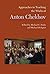 Approaches to Teaching the Works of Anton Chekhov (Approaches to Teaching World Literature) (2016-02-01)