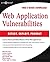 Web Application Vulnerabilities: Detect, Exploit, Prevent 1st edition by Palmer, Steven (2007) Paperback