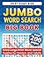 Jumbo Word Search Big Book:...