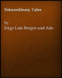 Extraordinary Tales. Edited and Translated with a Foreword by Anthony Kerrigan