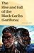 The Rise and Fall of the Black Caribs