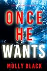 Once He Wants