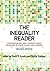 The Inequality Reader: Contemporary and Foundational Readings in Race, Class, and Gender 2nd Ed