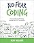 No Fear Coding: Computational Thinking Across the K-5 Curriculum [7/14/2017] Heidi Williams