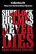 Sherlock Holmes Never Dies - Collection Eighteen