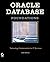 Oracle Database Foundations: Technology Fundamentals for IT Success 1st edition by Bryla, Bob (2004) Paperback