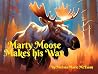 Marty Moose Makes...