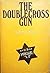 The Doublecross Gun