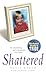 Shattered by Andrew Crofts (2006-08-17)