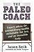 [The Paleo Coach: Expert Ad...
